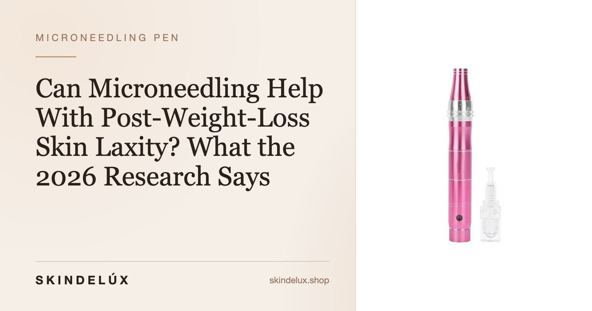 Can Microneedling Help With Post-Weight-Loss Skin Laxity? What the 2026 Research Says - Skin Delux