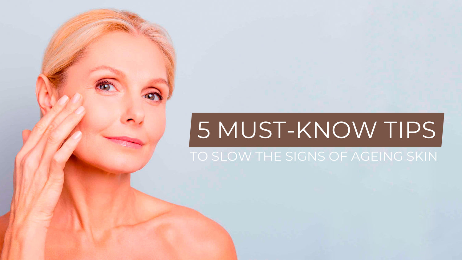 5 tips to slow ageing